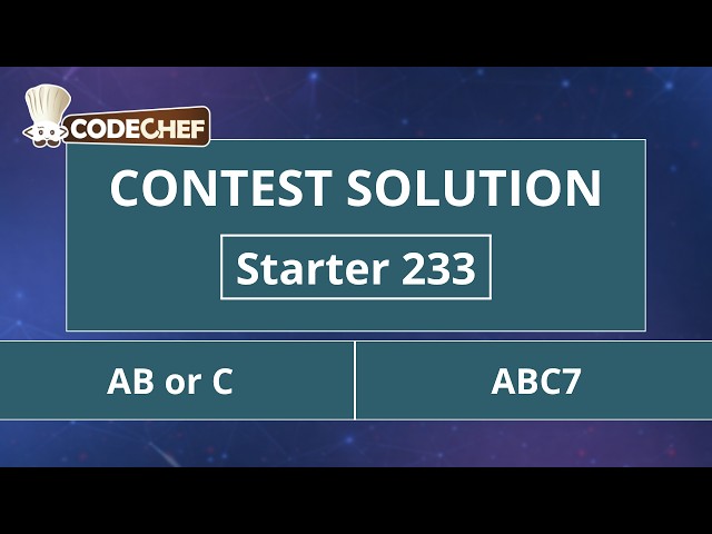 AB or C | ABC7 | Starter 233 | CodeChef Official Solution