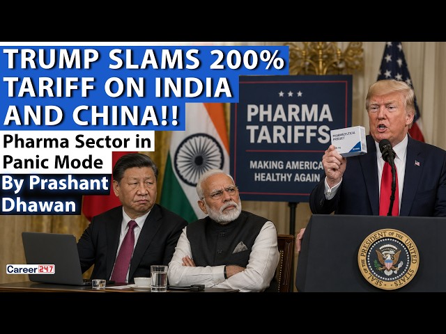 TRUMP SLAMS 200% TARIFF ON INDIA AND CHINA | Pharma Sector in Panic Mode | By Prashant Dhawan