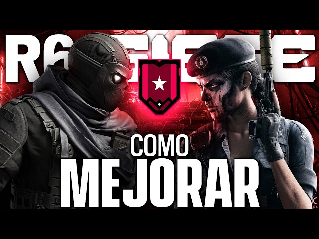 Como MEJORAR en RAINBOW SIX SIEGE | GUÍA PROFESIONAL