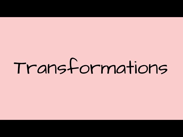Transformation Review