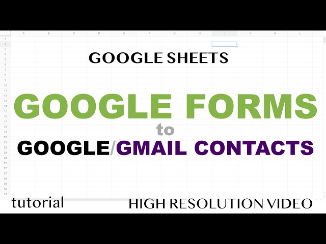 Google Forms to Google Contacts (Gmail Contacts)