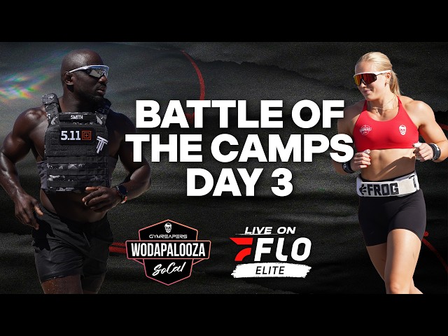 Battle of the Camps Day 3 LIVE | Gymreapers Wodapalooza SoCal 2026