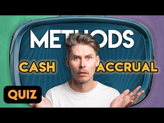 Cash vs Accrual Methods Quiz: 20 Questions for Beginners