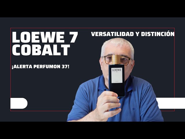 VERSATILIDAD Y DISTINCION | LOEWE 7 COBAL | ALERTA PERFUMON 37👍👌💯😁  #perfumes