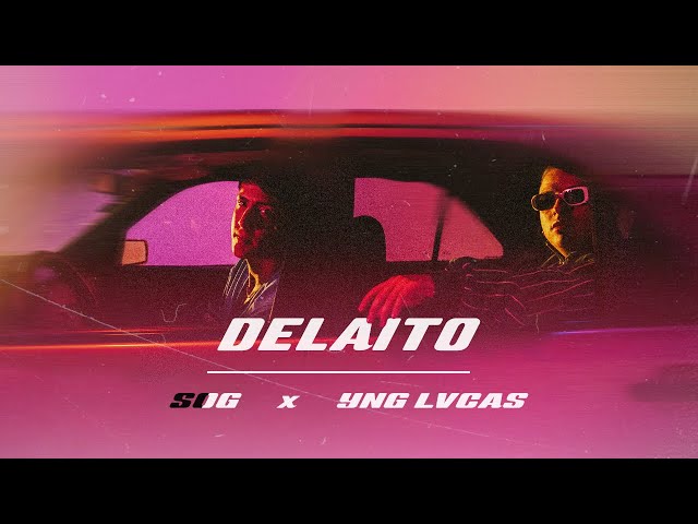 SOG, Yng Lvcas - Delaito (Video Oficial)
