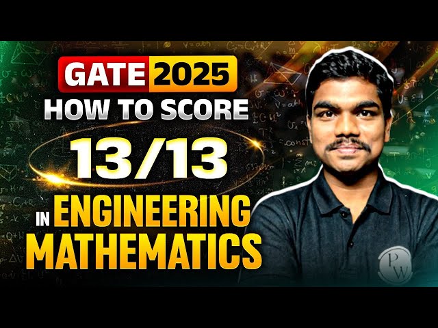 How To Score 13/13 In Engineering Mathematics | GATE 2025 Preparation Strategy