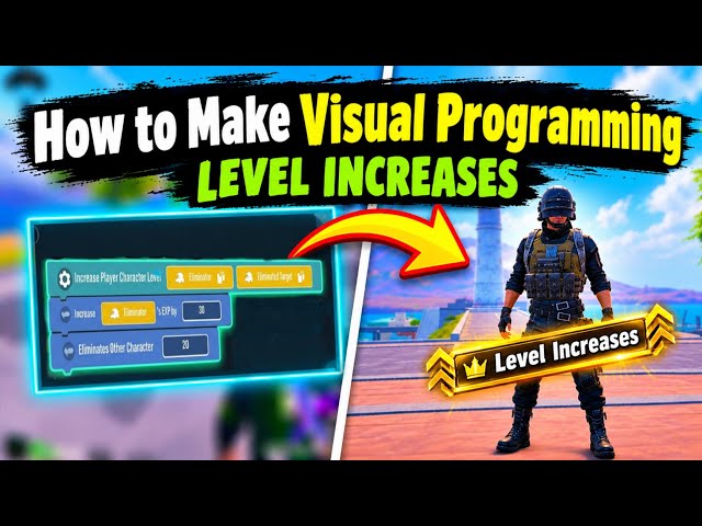 How To Make VISUAL PROGRAMMING LEVEL INCREASE By Character | PUBG MOBILE WOW MAP