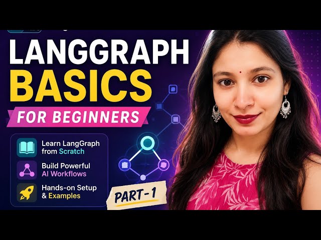 LangGraph Basics for Beginners | LangChain Recap + Setup | Part-1