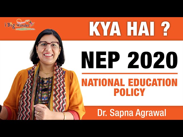 What is NEP 2020 in Detail | Implementation of NEP | Sapna Agrawal | @ibigwonder 