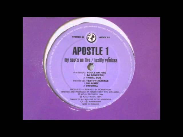 Apostle 1 - My Soul's On Fire (Tribal Dub)