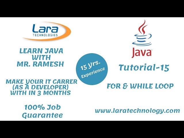 Tutorial-15 | For Loop | While Loop | Java Tutorial for Beginners | Lara Technology
