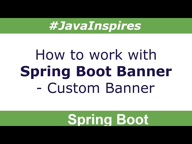 Spring Boot Banner - Custom Banner | Java Inspires