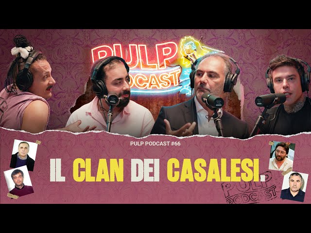 The Casalesi Clan. | Pulp Podcast #66