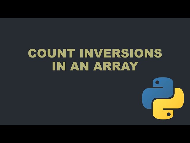 Count Inversions In An Array | Python DSA Revision Series