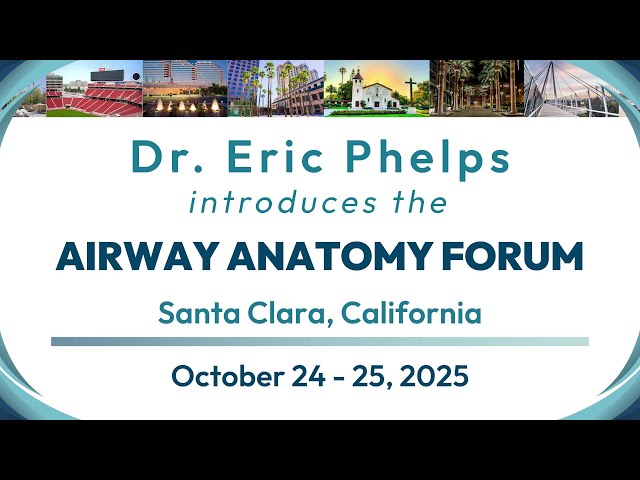 AACP 2025 Airway Anatomy Forum, Introduction by Dr. Eric Phelps
