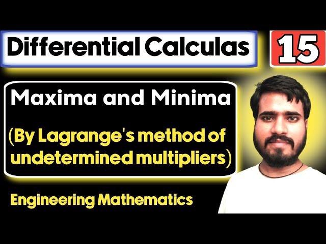 Lagrange's Method of Undetermined Multipliers | Maxima & Minima | Differential Calculus 