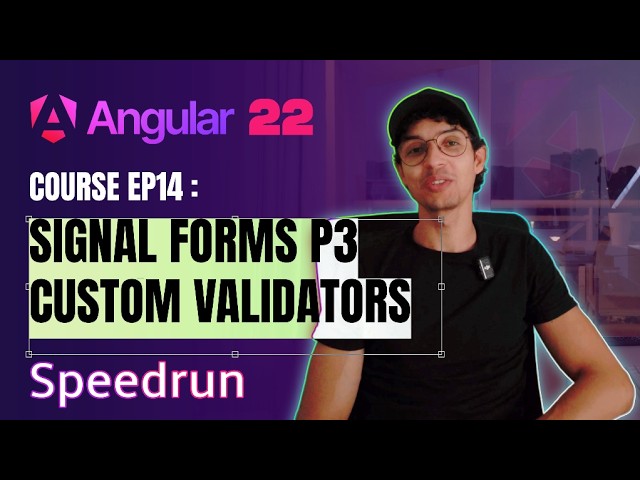 Angular 22: Ep14 Signal Forms P3 - Custom Validation | Speedrun Course