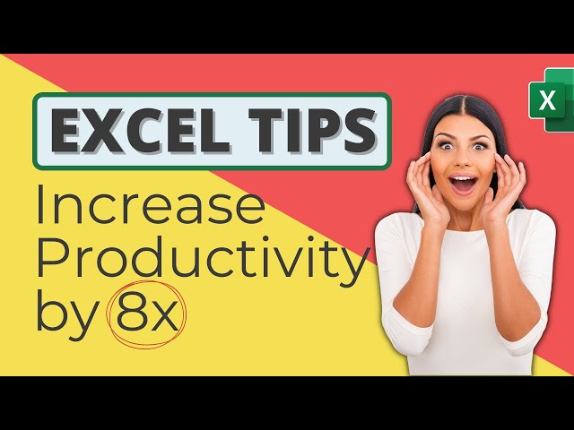 3 Excel Tips to Increase Productivity by 8x