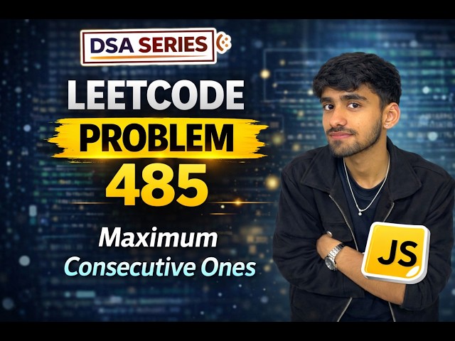 LeetCode 485 – Maximum Consecutive Ones | Easy JavaScript Solution | DSA Series
