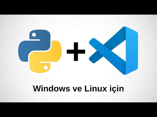 Python, VS Code ile Nasıl Kullanılır (VS Code, Python Kurulumu)