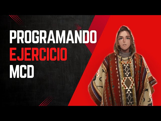 Programación I Ejercicio - MCD