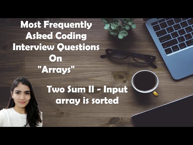 LeetCode 167.  Two Sum II - Input array is sorted  [Algorithm + Code Explained ]
