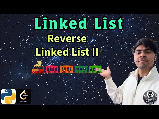 LeetCode 92 | Reverse Linked List II | Python Solution Explained | AlgoYogi