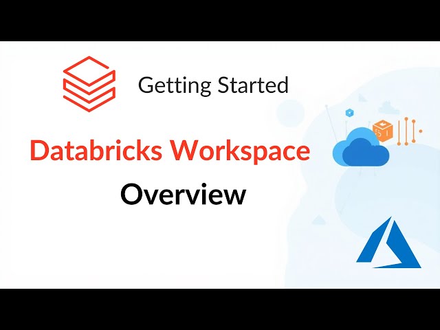 4. Databricks Workspace Overview