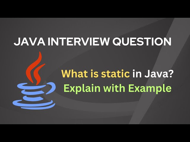 What is static in Java. Explain with Real Time Example | Java Interview Question and Answer