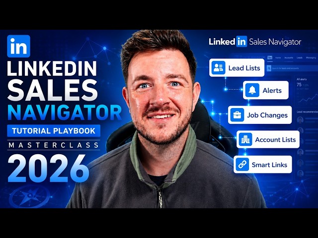 The Only LinkedIn Sales Navigator Video You'll Need in 2026