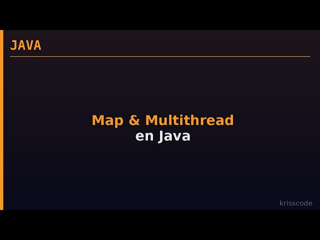 Map en Java et Multithread — HashMap, ConcurrentHashMap, TreeMap | Cours Complet