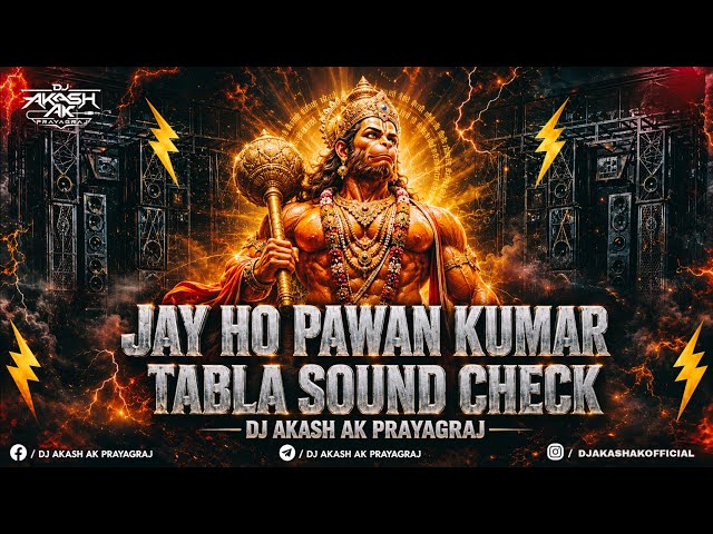 DJ SARZEN JAY HO PAWAN KUMAR | TABLA SOUND CHECK | HARD VIBRATION MIX | DJ AKASH AK PRAYAGRAJ