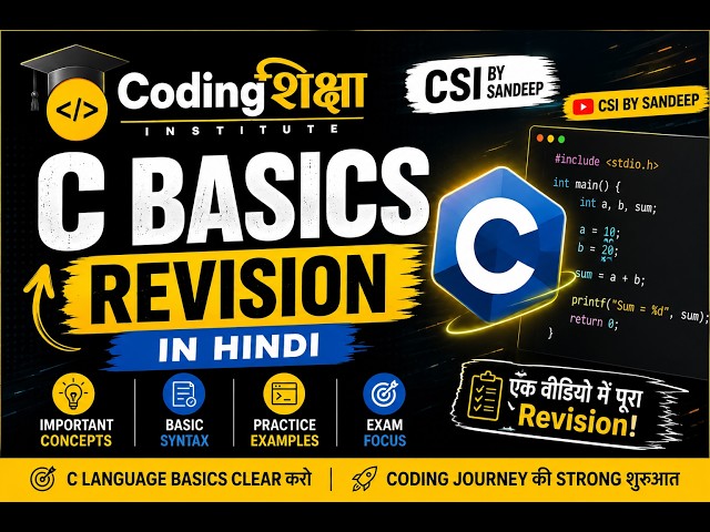 C Language Basics Revision in Hindi | Complete C Programming Revision | CSI by Sandeep