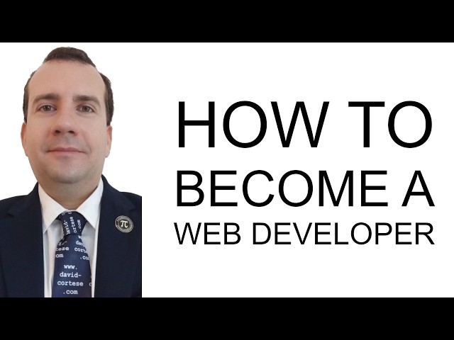 HOW TO BECOME A WEB DEVELOPER