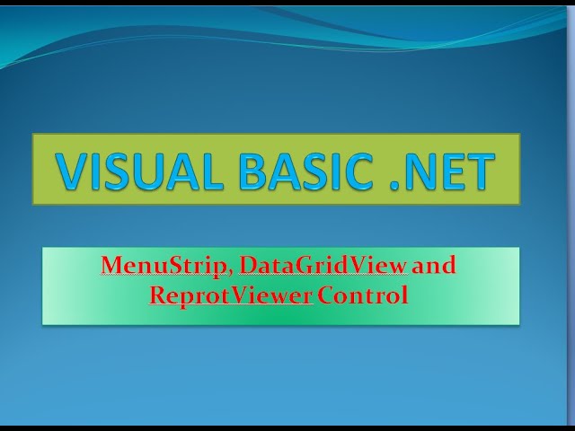 Class 18 MenuStrip, DataGridView and reportViewer Control In VB.NET --- PART A Malayalam Tutorials