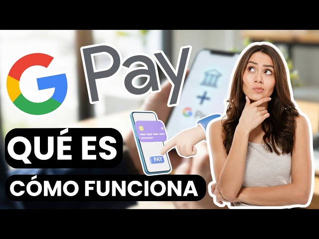 What is Google Pay and how does it work?
