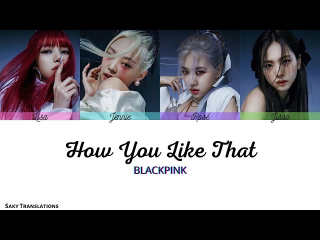 BLACKPINK - How You Like That (Color Coded LETRA Esp/Eng)
