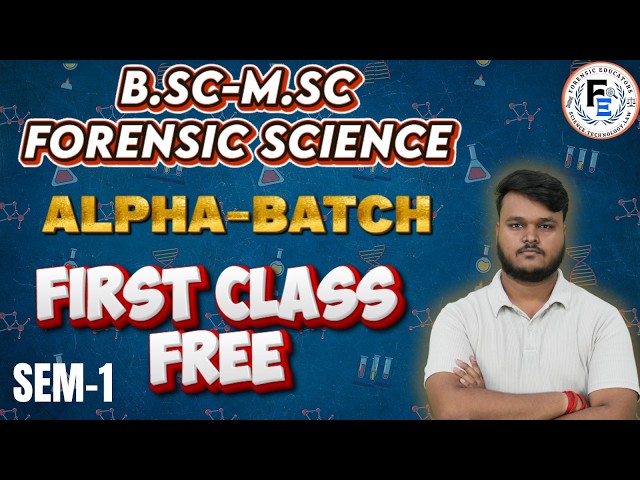 History of Development of Forensic Science | ALPHA BATCH | B.Sc.–M.Sc Forensic Science | 1st Sem