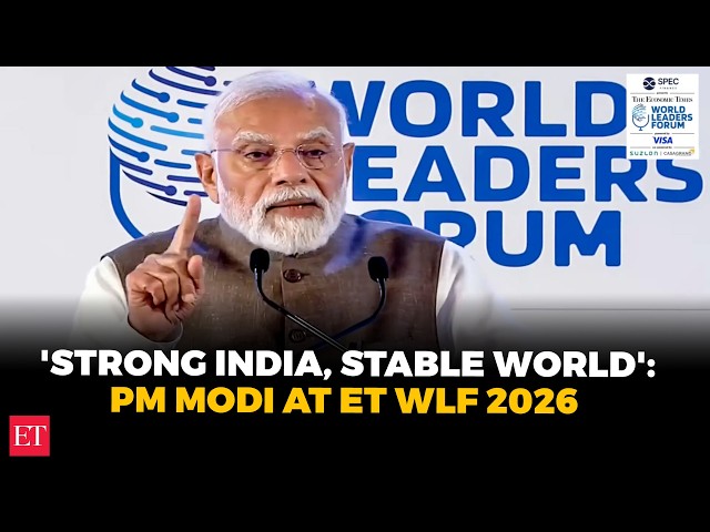 ‘Strong India alone can give stability to the world’: PM Narendra Modi at ET WLF 2026 | Full speech