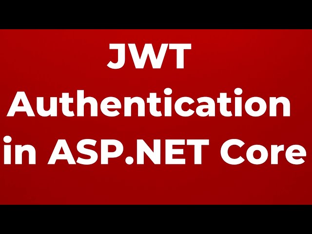 JWT Authentication in ASP.NET Core WEB API | Part 32