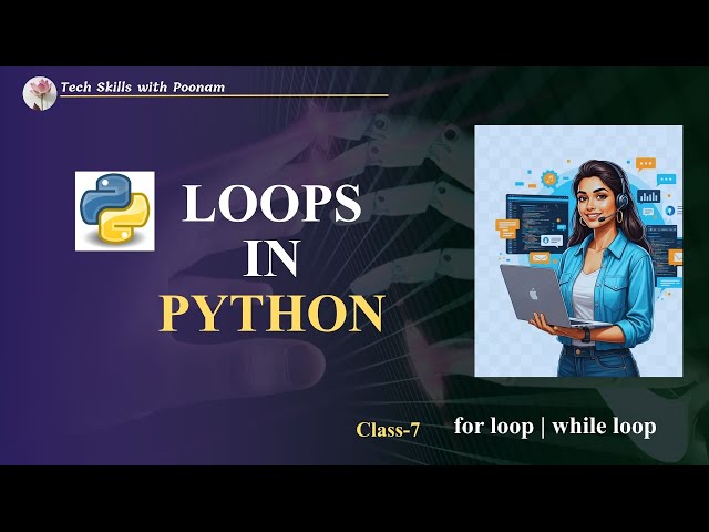 Loops in Python | for Loop, while Loop | Simple Explanation for Students