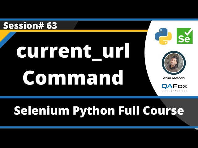 current_url command in Selenium Python (Session 63)