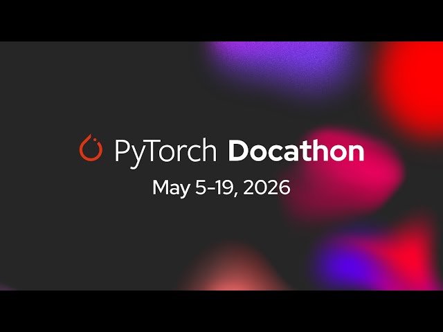 2026 PyTorch Docathon
