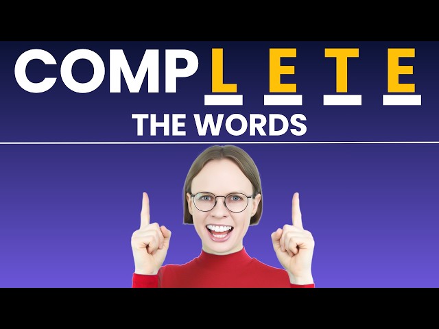 Complete the Words TOEFL 2026 - Tips, Tricks and Examples