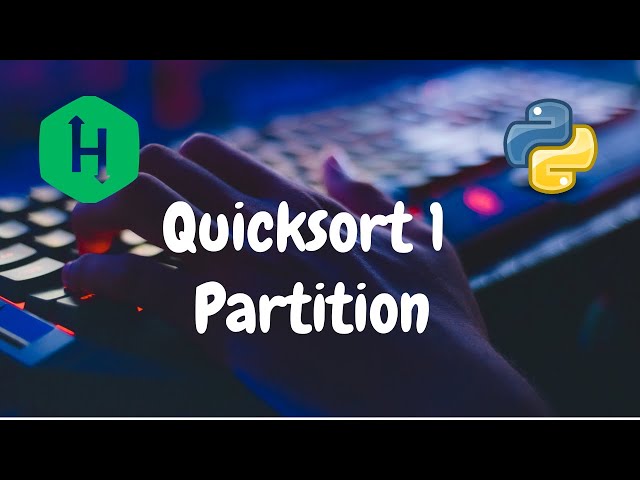 156 - Quicksort 1 - Partition | Sorting | Hackerrank Solution | Python