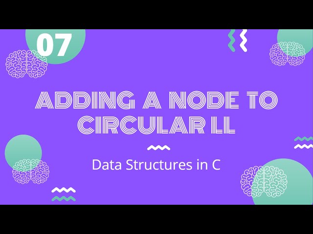 Adding a node to  Circular Linked List | Data Structures in C