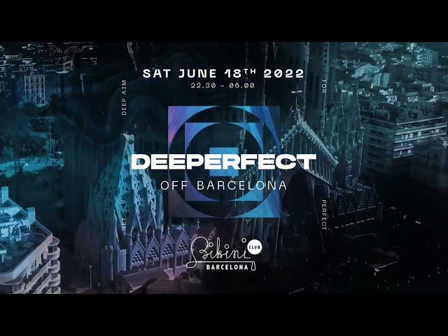 Deeperfect Off Barcelona 2022