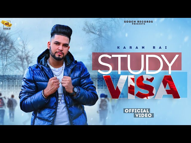 Study Visa | Official Video | Karan Rai | Mandeep Khanpuri |Sooch Records |Latest Punjabi Song 2022