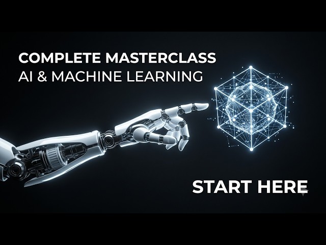 AI & ML Full Course: From Fundamentals to Generative AI (Complete Masterclass)