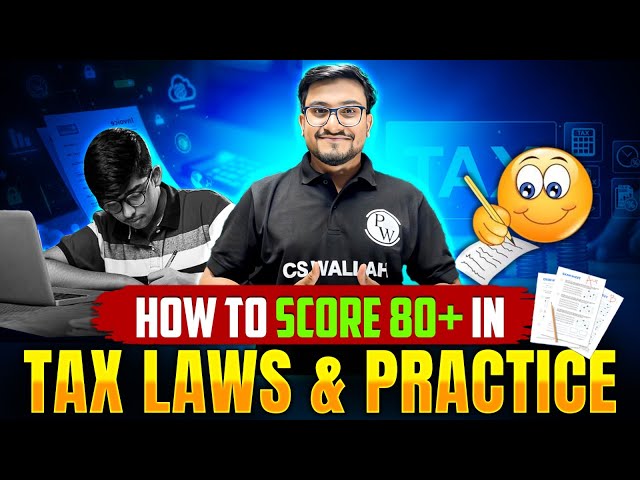 CS Executive Tax Laws & Practice Paper 7 Preparation 🎯 | Complete Guide to Score 80+ 💯